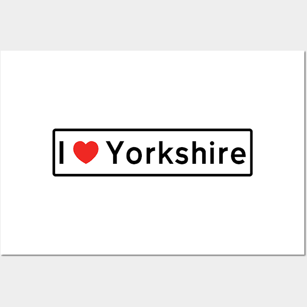 I Love Yorkshire Wall Art by MysticTimeline